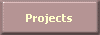 Projects